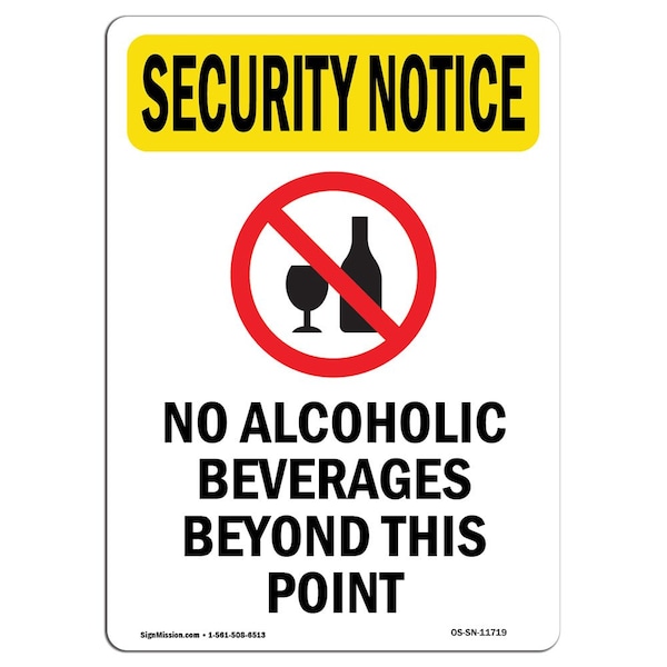 Safety Sign, OSHA SECURITY NOTICE, 24" Height, Aluminum, No Alcoholic Beverages, Portrait